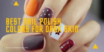 5 Best Nail Polish Colors For Dark Skin Reviews Of 2020